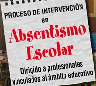 Proceso de Intervención en Absentismo Escolar, dirigido a profesionales vinculados al ámbito educativo